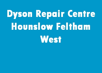 Dyson Repair Centre Hounslow Feltham West