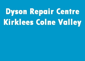 Dyson Repair Centre Kirklees Colne Valley