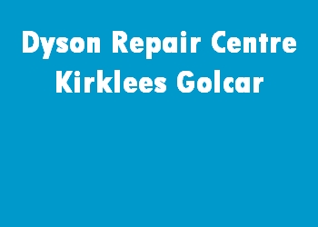 Dyson Repair Centre Kirklees Golcar