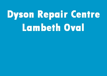 Dyson Repair Centre Lambeth Oval