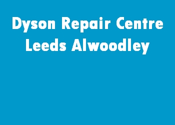 Dyson Repair Centre Leeds Alwoodley