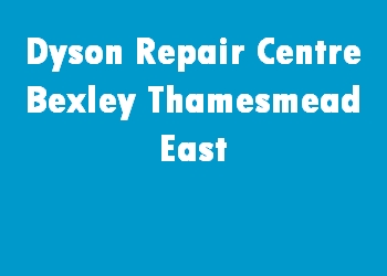 Dyson Repair Centre Bexley Thamesmead East