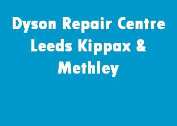 Dyson Repair Centre Leeds Kippax & Methley