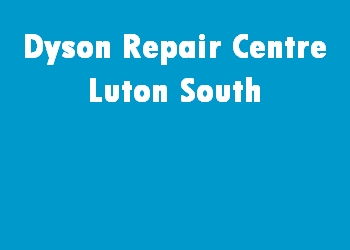 Dyson Repair Centre Luton South