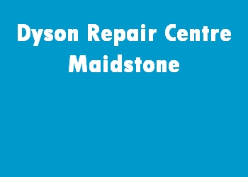 Dyson Repair Centre Maidstone