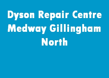 Dyson Repair Centre Medway Gillingham North