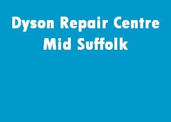 Dyson Repair Centre Mid Suffolk