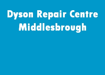 Dyson Repair Centre Middlesbrough