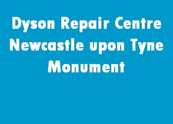 Dyson Repair Centre Newcastle upon Tyne Monument