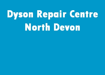 Dyson Repair Centre North Devon