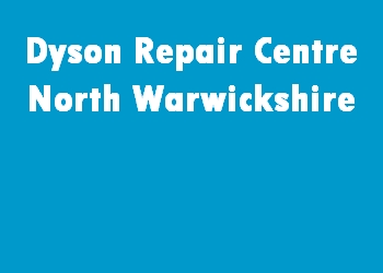 Dyson Repair Centre North Warwickshire