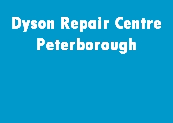 Dyson Repair Centre Peterborough