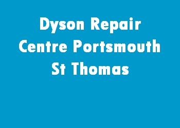 Dyson Repair Centre Portsmouth St Thomas