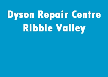Dyson Repair Centre Ribble Valley