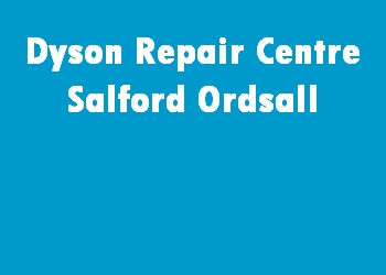 Dyson Repair Centre Salford Ordsall