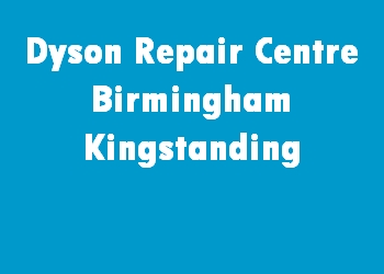 Dyson Repair Centre Birmingham Kingstanding