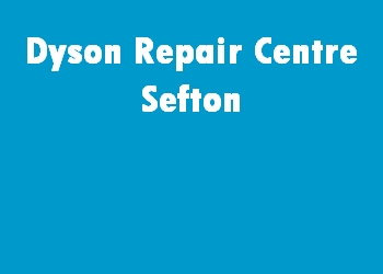 Dyson Repair Centre Sefton