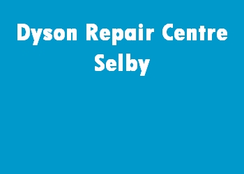 Dyson Repair Centre Selby