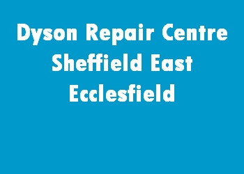 Dyson Repair Centre Sheffield East Ecclesfield