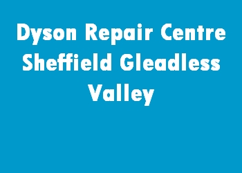 Dyson Repair Centre Sheffield Gleadless Valley