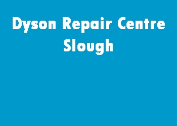 Dyson Repair Centre Slough