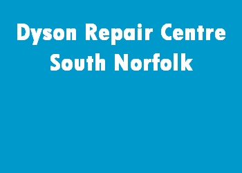 Dyson Repair Centre South Norfolk