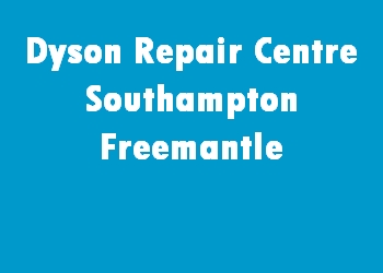 Dyson Repair Centre Southampton Freemantle