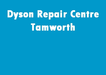 Dyson Repair Centre Tamworth