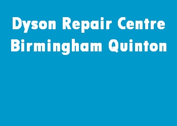 Dyson Repair Centre Birmingham Quinton
