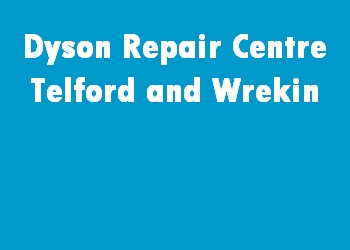 Dyson Repair Centre Telford and Wrekin