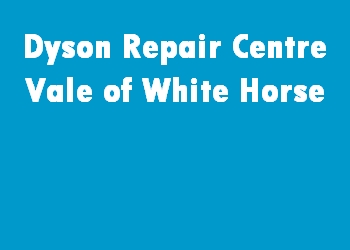 Dyson Repair Centre Vale of White Horse