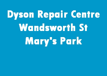 Dyson Repair Centre Wandsworth St Mary's Park