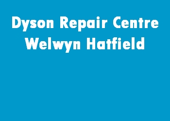 Dyson Repair Centre Welwyn Hatfield