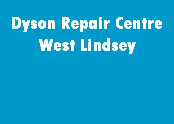 Dyson Repair Centre West Lindsey