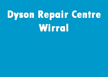 Dyson Repair Centre Wirral