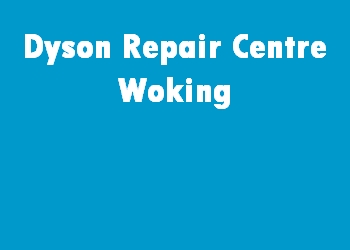 Dyson Repair Centre Woking