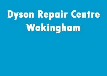 Dyson Repair Centre Wokingham