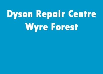 Dyson Repair Centre Wyre Forest