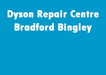 Dyson Repair Centre Bradford Bingley