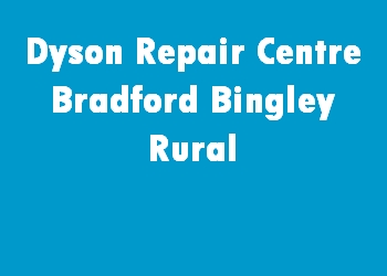 Dyson Repair Centre Bradford Bingley Rural