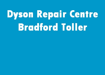 Dyson Repair Centre Bradford Toller