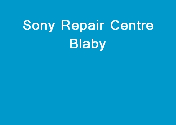 Sony Repair Centre Blaby