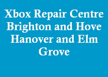 Xbox Repair Centre Brighton and Hove Hanover and Elm Grove