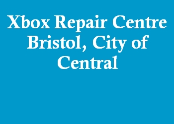 Xbox Repair Centre Bristol, City of Central