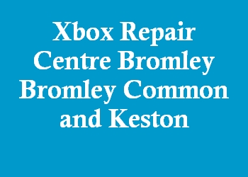 Xbox Repair Centre Bromley Bromley Common and Keston