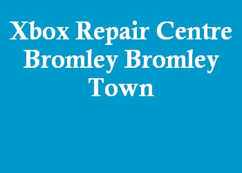 Xbox Repair Centre Bromley Bromley Town