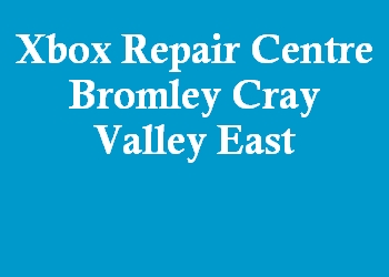 Xbox Repair Centre Bromley Cray Valley East