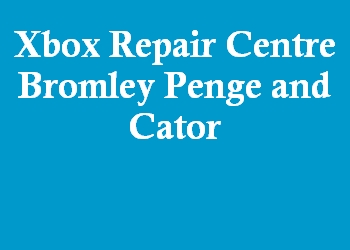 Xbox Repair Centre Bromley Penge and Cator