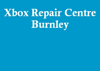 Xbox Repair Centre Burnley