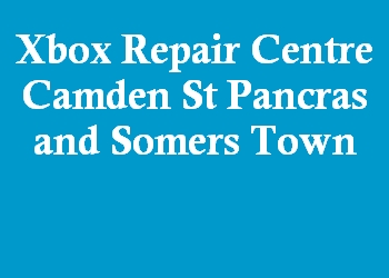 Xbox Repair Centre Camden St Pancras and Somers Town